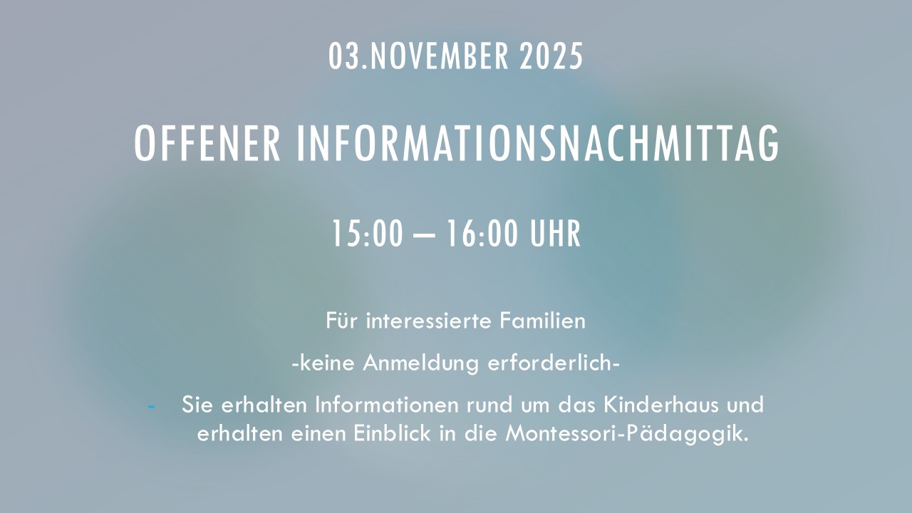 Offener Informationsnachmittag für interessierte Eltern